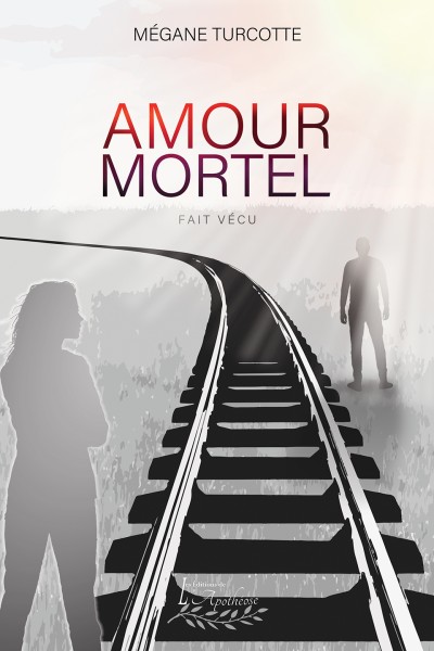 «Amour Mortel», l’histoire vécue de Mégane Turcotte - Claudia Collard : Culture Littérature 
